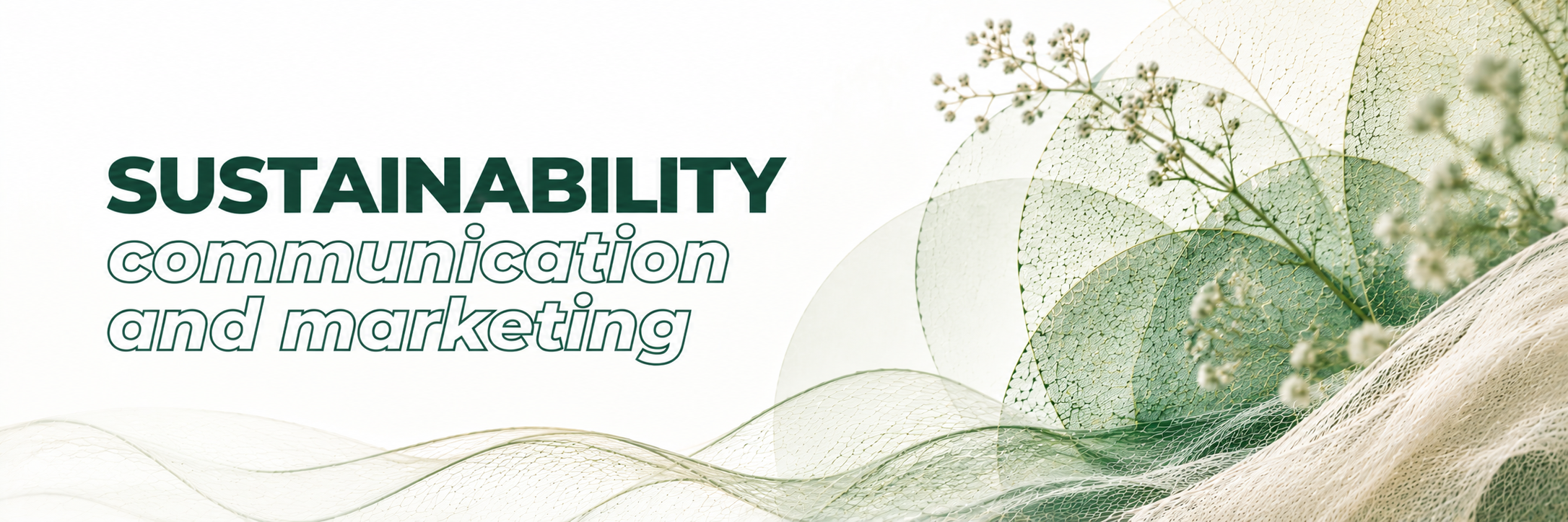 Sustainability Communication and Marketing — botanical leaves and delicate flowers